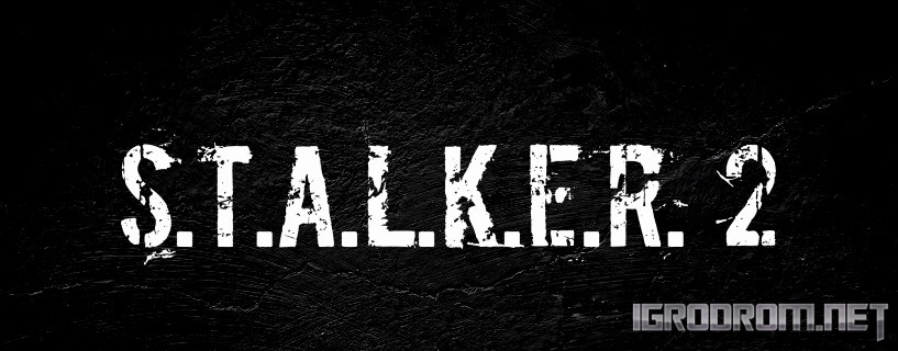 S.T.A.L.K.E.R. 2