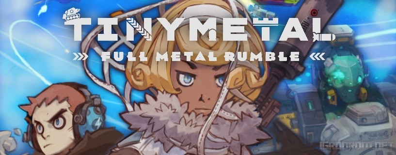 Tiny Metal: Full Metal Rumble