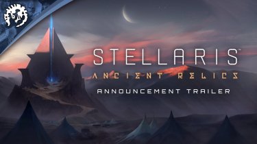 Видео: Stellaris получит дополнение Ancient Relics